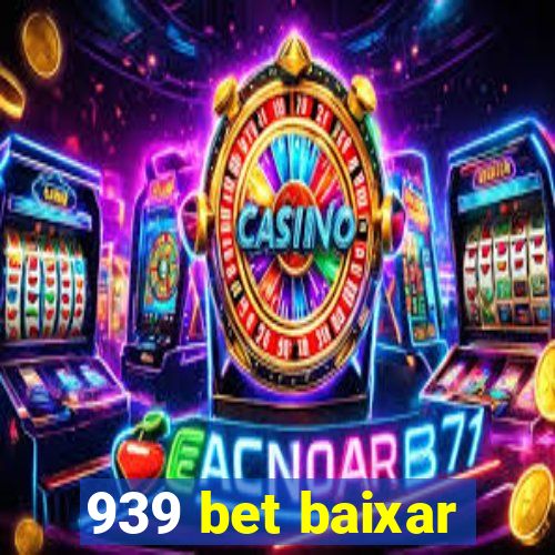 939 bet baixar